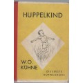 HUPPELKIND, DIE EERSTE HUPPELBOEKIE - W O KUHNE (1960)