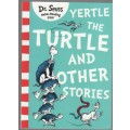 YERTLE THE TURTLE AND OTHER STORIES - DR SEUSS (2017)