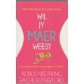 WIL JY MAER WEES? - KOBUS NEETHLING EN RACHE RUTHERFORD