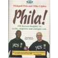 PHILA! 150 SUCCESS-INSIGHTS TO EXCITE, EMPOWER & ENERGIZE YOU - MOKGADIE PELA & MIKE LIPKIN (2000)