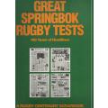 GREAT SPRINBOK RUGBY TESTS, 100 YEARS OF HEADLINES (1 ST EDITION 1989)