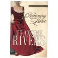 REDEEMING LOVE - FRANCINE RIVERS (2007)