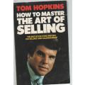 HOW TO MASTER THE ART OF SELLING - TOM HOPKINS (1989)