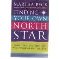 FINDING YOUR OWN NORTH STAR - MARTHA BECK (1 ST PUBLISHED 2001)
