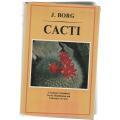 CACTI, A GARDENER`S HANDBOOK FOR THE IDENTIFICATION AND CULTIVATION OF CACTI - J BORG (1963)
