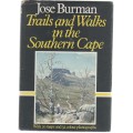 TRAILS AND WALKS IN THE SOUTHERN CAPE - JOSE BURMAN (1 ST PUBLISHED 1980)