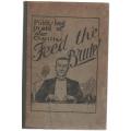 FEED THE BRUTE - PUBLISHED IN AID OF WAR CHARITIES (1917) - MRS C C DONOVAN (RECIPE BOOK)