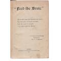 FEED THE BRUTE - PUBLISHED IN AID OF WAR CHARITIES (1917) - MRS C C DONOVAN (RECIPE BOOK)