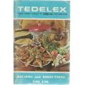 TEDELEX GEBRUIKSAANWYSINGS EN RESEPTE /RECIPES AND DIRECTIONS FOR USE