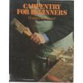 CARPENTRY FOR BEGINNERS - CHARLES H HAYWARD (1 ST PUBLISHED 1949)