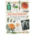 AROMATHERAPY, A STEP-BY-STEP GUIDE - SHEILA LAVERY (1 ST PUBLISHED 1997)