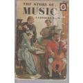 THE STORY OF MUSIC, A LADYBIRD BOOK (1 ST PUBLISHED 1968)