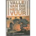 VALLEI VAN DIE HEILIGE VUUR - DOC IMMELMAN (2 DE UITGAWE 1993)