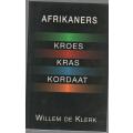 AFRIKANERS KROES KRAS KORDAAT - WILLEM DE KLERK