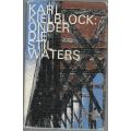 ONDER DIE STIL WATERS - KARL KIELBLOCK (1964)