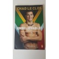Unbelievable. A book about family, values and perseverance. SIGNED AND INSCRIBED BY CHAD LE CLOS.