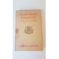 Northern Rhodesia. In the days of the charter. A Medical and Social Study. 1878-1924. By Gelfand.