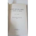 A City Set On a Hill ( the History of Eshowe ) Signed and inscribed by author By G Selwyn Moberly