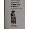 Arms and Armour by Fredirick Wilkinson dd 1971