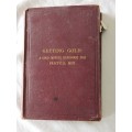 Getting Gold: A Gold Mining Handbook  for practical men by J.C.F. Johnson - 1904
