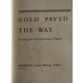 Gold Paved the way, The Story of the Gold Fields Group of Companies