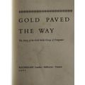 Gold Paved the way, The Story of the Gold Fields Group of Companies