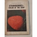 Stawberries - Cream of the Crop (A Top Farmers Publication)