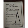 Audels Mathematics and Calculations for Mechanics A ready Reference by Frank D.Graham