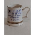 I`m the Boss in this House and I have my wife`s permission Coffee Mug