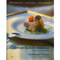 Sundmans` choice-a year of flavours from a master chef. Mestarikokin makuja-ruokavuosi Sundmansilla