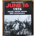 June 16 1976 Never, Never Again 20th Anniversary - Peter Magubane