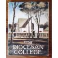 The Diocesan College , Rondebosch South Africa. A century of `Bishops` - Donald McIntyre