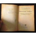 Frontier Family A Chronicle of a South African Farm, It`s Homestead and People - Johannes Meintjes