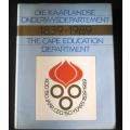 The Cape Education Department 1839 -1989  compiled by Martie Borman.