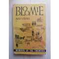 Bloomie. Memoirs of the Twenties ( Eastern Cape & Bloemfontein etc) - May O`Shea