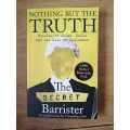 Nothing But The Truth , The Secret Barrister Stories of Crime, Guilt and the Loss of Innocence