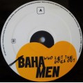 BAHA MEN - WHO LET THE DOGS OUT - 12" MAXI - GERMANY - EXC / EXC