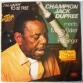 CHAMPION JACK DUPREE - I'M HAPPY TO BE FREE - LP - SOUTH AFRICA - EXC / VG