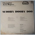 CHAMPION JACK DUPREE - SCOOBYDOOBYDOO - LP - SOUTH AFRICA - EXC / G