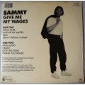 SAMMY - GIVE ME MY WAGES - 12" MAXI - SOUTH AFRICA - MINT SEALED