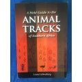 A FIELD GUIDE TO THE ANIMAL TRACKS OF SOUTH AFRICA. By Louis Liebenberg. R90.