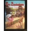 CRY ZIMBABWE. `Independence - Twenty Years On.` By Peter Stiff. R140.