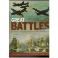 Great Battles, Decisive Conflicts That Have Shaped History