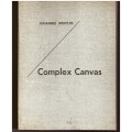Complex Canvas - A South African Approach / Johannes Meintjes