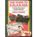 The Road to Kalamata, A Congo Mercenary`s Personal Memoir (Mike Hoare)