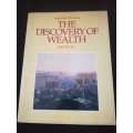 The Discovery of Wealth