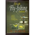 African Fly-fishing handbook A guide to freshwater and saltwater, fly-fishing in Africa