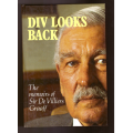 DIV Looks Back The memoirs of Sir De Villiers Graaff