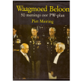 Waagmoed Beloon, 50 menings oor PW - plan