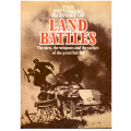 The Pictorial History of Land Battles, The men, the weapons and the tactics of the great battles